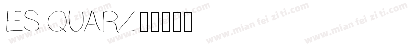 ES QUARZ字体转换